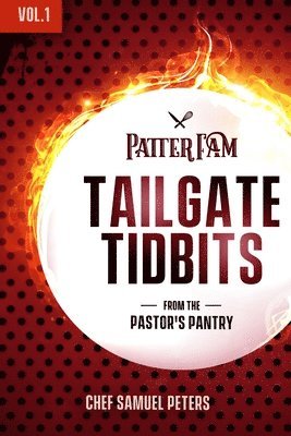 Chef Samuel Peters - Tailgate Tidbits Volume 1, Häftad