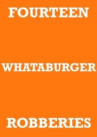 bokomslag Fourteen Whataburger Robberies