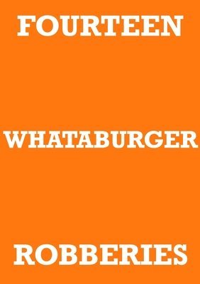 Mark Staniforth - Fourteen Whataburger Robberies, Häftad