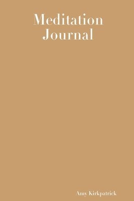 Amy Kirkpatrick - Meditation Journal, Häftad