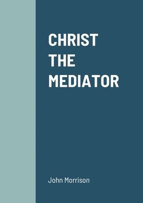 Christ the Mediator 1