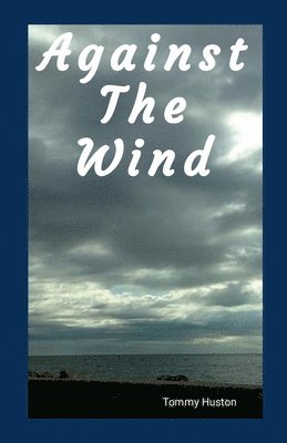 Againt The Wind 1