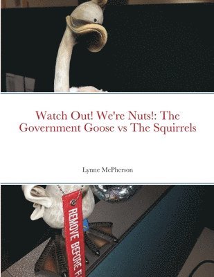 Watch Out! We're Nuts!