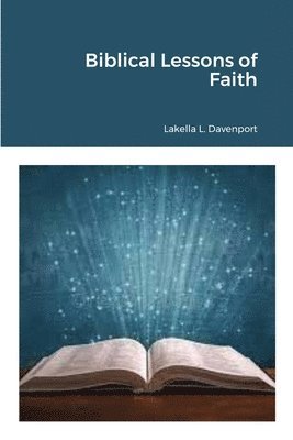 Biblical Lessons of Faith 1