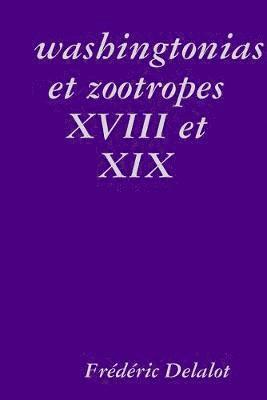 bokomslag washingtonias et zootropes XVIII et XIX