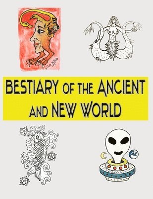 Bestiary of the Ancient and New World 1