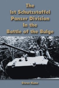 bokomslag The 1st Schutzstaffel Panzer Division In the Battle of the Bulge