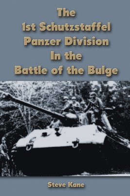 The 1st Schutzstaffel Panzer Division In the Battle of the Bulge 1