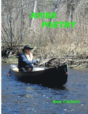 Ken Corbett - River Poetry, Häftad