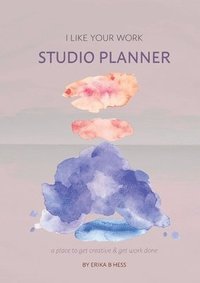 bokomslag I Like Your Work Studio Planner