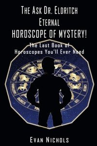 bokomslag Ask Dr. Eldritch ETERNAL HOROSCOPE OF MYSTERY!