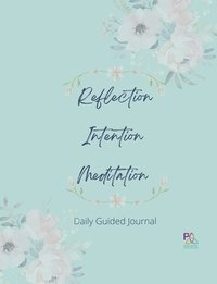 bokomslag Reflection Intention Meditation Guided Journal 7X9