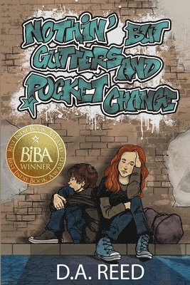 D.A. Reed, D. a. Reed, D. A. Reed - Nothin' but Gutters and Pocket Change, Häftad