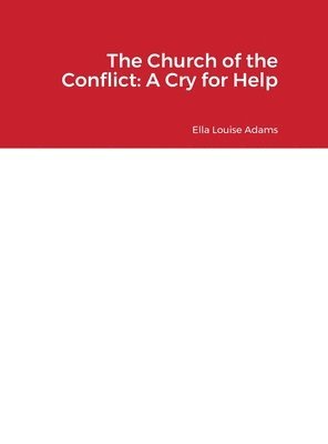 Ella Adams - Church of the Conflict, Inbunden