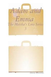 bokomslag Adam and Emma (The Meisha's Love Series 3)