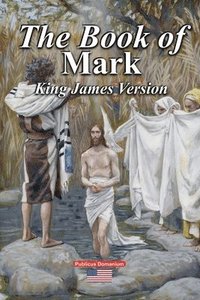 bokomslag The Book of Mark King James Version