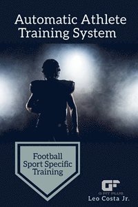 bokomslag Automatic Athlete Training System - Football Sport Specific Training