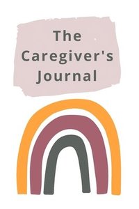 bokomslag The Caregiver's Journal