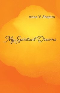 bokomslag My Spiritual Dreams
