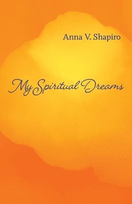 bokomslag My Spiritual Dreams
