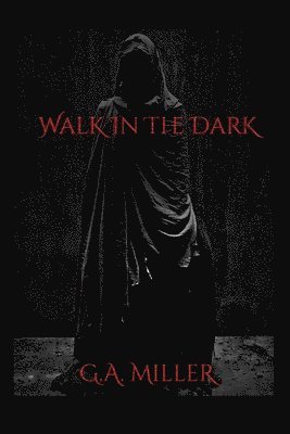 G a Miller - Walk In The Dark, Häftad