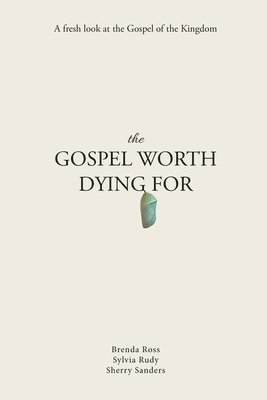 bokomslag The Gospel Worth Dying For