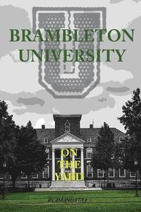 bokomslag Brambleton University: On the Yard