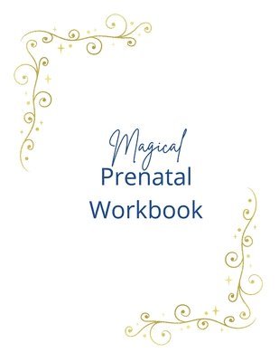Magical Prenatal Workbook 1