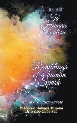A Memoir To Human Emotion- Hardcover edition 1