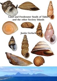 bokomslag Land and Freshwater Snails of Tahiti and the other Society Islands