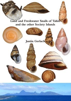 Land and Freshwater Snails of Tahiti and the other Society Islands 1