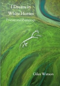 bokomslag I Dream in White Horses