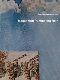 bokomslag Macuahuitl Pummeling Rain