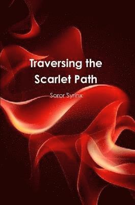 Soror Syrinx - Traversing the Scarlet Path, Häftad
