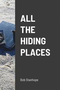 bokomslag All The Hiding Places
