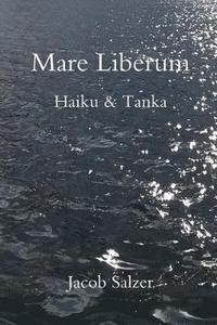 bokomslag Mare Liberum: Haiku & Tanka