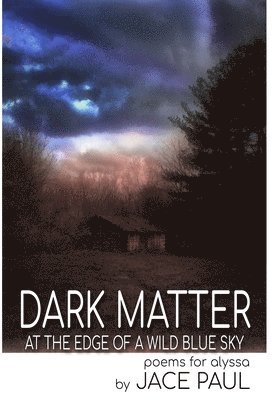 Dark Matter at the Edge of a Wild Blue Sky 1