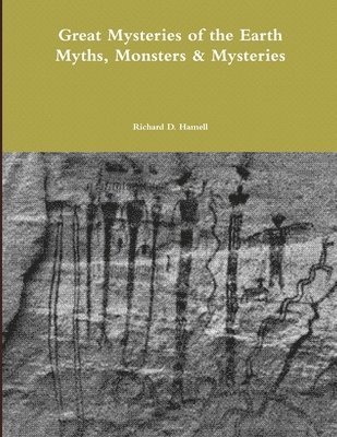 bokomslag Great Mysteries of the Earth Myths, Monsters & Mysteries