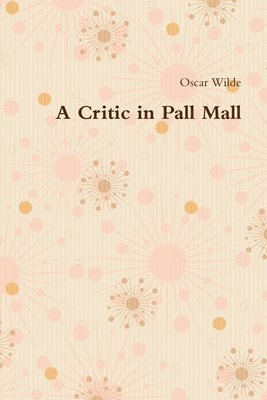 bokomslag A Critic in Pall Mall