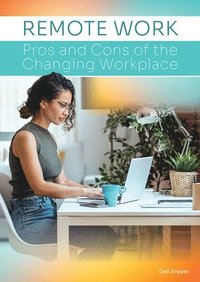 bokomslag Remote Work: Pros and Cons of the Changing Workplace