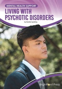 bokomslag Living with Psychotic Disorders