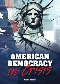 bokomslag American Democracy in Crisis