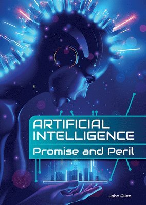 Artificial Intelligence: Promise and Peril 1