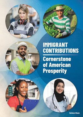 bokomslag Immigrant Contributions: Cornerstone of American Prosperity