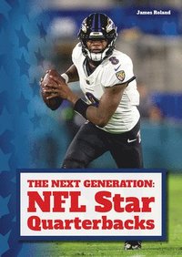 bokomslag The Next Generation: NFL Star Quarterbacks