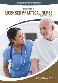 bokomslag Become a Licensed Practical Nurse