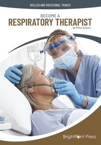 bokomslag Become a Respiratory Therapist