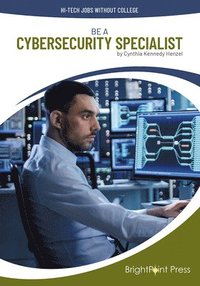 bokomslag Be a Cybersecurity Specialist