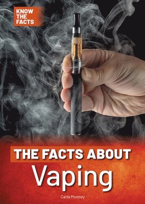 bokomslag The Facts about Vaping