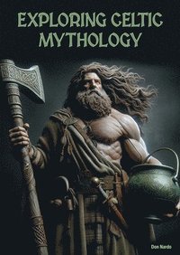 bokomslag Exploring Celtic Mythology